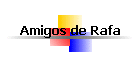 Amigos de Rafa