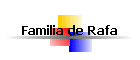 Familia de Rafa