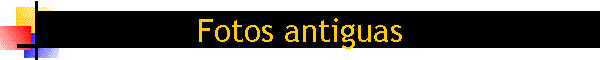 Fotos antiguas
