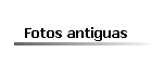 Fotos antiguas