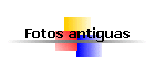 Fotos antiguas