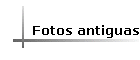Fotos antiguas
